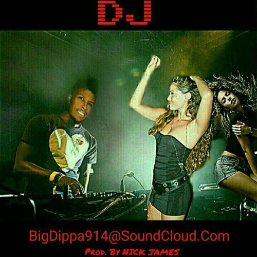 DJ (Prod. By Nick James) 2016