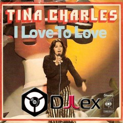 0008 DJ LEX  -  MIX I Love To Love [ TINA CHARLES  ]