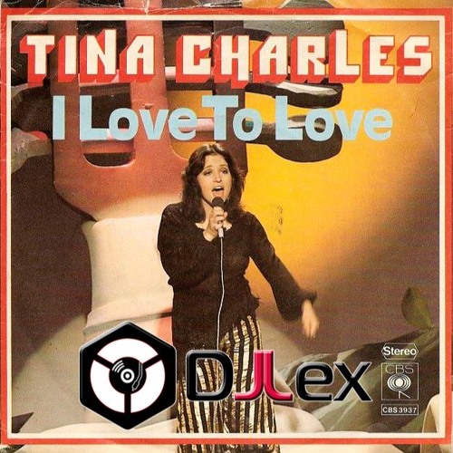 Listen to 0008 DJ LEX - MIX I Love To Love [ TINA CHARLES ] by