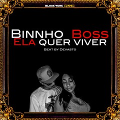 Binnho Boss - Ela Quer Viver By Devastoprod