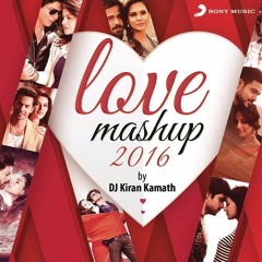 Valentine's Day Love Mashup (2016) - DJ Kiran Kamath