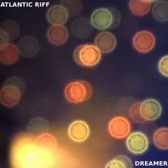 Dreamer by Atlantic Riff