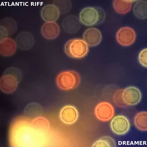 Dreamer by Atlantic Riff
