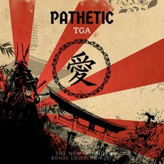 TGA - Pathetic
