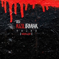 Grup Kızılırmak - Hazar (Qadife Edit)