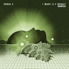 I Want U 4 Myself - Venus II (World Champion Remix)