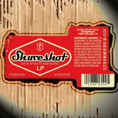 The Shureshot Hypothesis LP