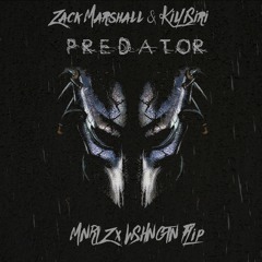 Zack Marshall x KilliSiri- Predator (MNRLZ x WSHNGTN Flip)