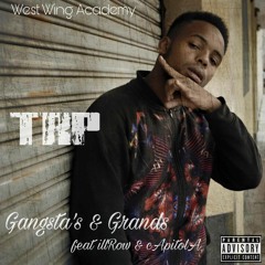 TRP - Gangsta's & Grands (Ft. illRow & cApitolA) Prod. By UNA