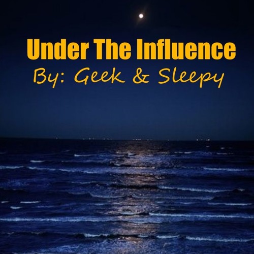 Under The Influence by P.C.F (Geek & Sleepy)