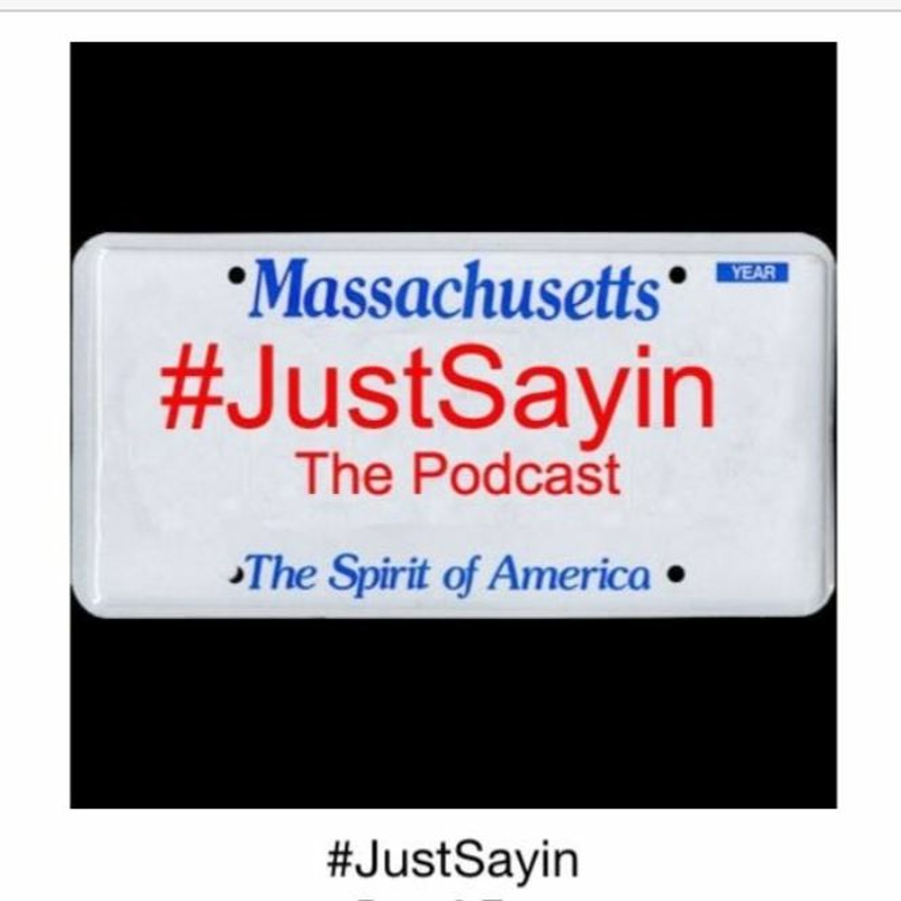 Hashtag Just Sayin - The Podcast
