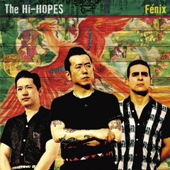 The Hi-Hopes - Fenix (album preview)