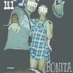 LIL FRIZZY FRESH - BONITA (PROD) by Zelly