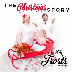 The Frosts - The Christmas Story