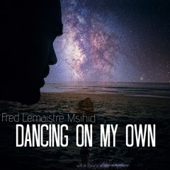 Dancing on my own (Tiësto Remix ) Callum Scott / Robyn