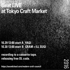 TOKYO CRAFT MARKET 03 Beat LIVE 10.29 A Side - YAGI