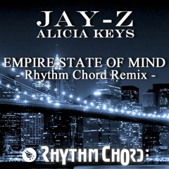 JAY-Z feat. ALICIA KEYS - Empire State Of Mind ( Rhythm Chord Remix )