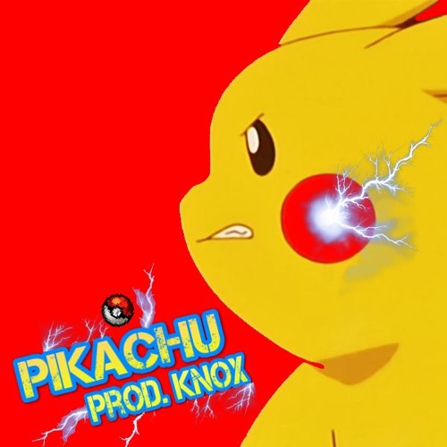 Pikachu' - Prod. Knox