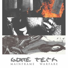 Gore Tech - Mainframe Warefare / Live Sessions
