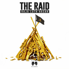 Raja Luth Hasan - The Raid (Original Mix)[Free Download]