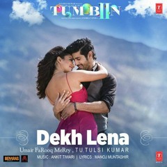 Dekha Lena - Tum Bin 2 - By Umair FaRooq MeRry