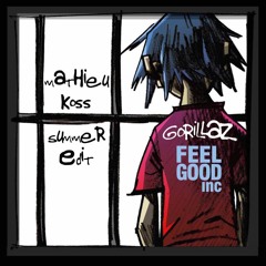 Gorillaz - Feel Good Inc. (Mathieu Koss Remix)