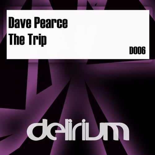Dave Pearce - The Trip (Original Mix)