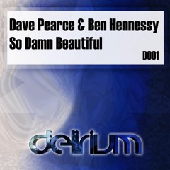 Dave Pearce & Ben Hennessy - So Damn Beautiful (Original Mix)
