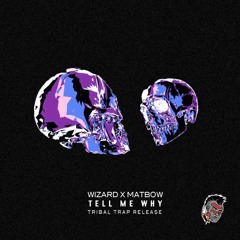 Wizard & Matbow - Tell Me Why