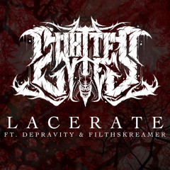 Lacerate (ft. Depravity & FilthSkreamer) FREE DOWNLOAD
