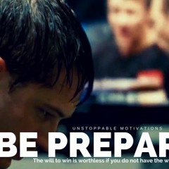 BE PREPARED ► Motivational Speech For Success In Life 2017