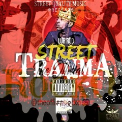 STREET TRAUMA ft. Locco