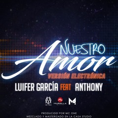 NUESTRO AMOR - Luifer García Feat. Anthony - Versión ELECTRÓNICA (MP3)