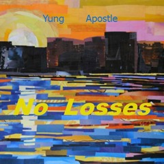Yung Apostle - No Losses