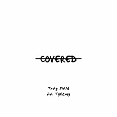 Covered ft. TyRemy