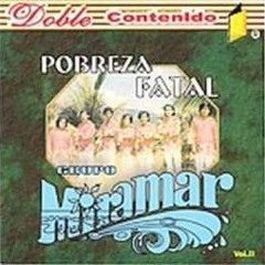 Grupo Miramar - 15 exitos de oro 10 Limosna de un Hijo