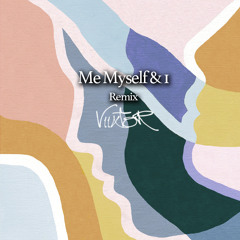 Beyonce - me myself & i (Viixtor Remix)