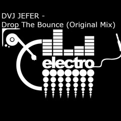 DVJ JEFER - Drop The Bounce (Original Mix)