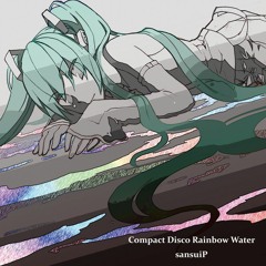 Comapact Disco Rainbow  Water(Crossfade)