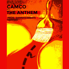 Camco - TheAnthem (Prod.Dannyicebeats)