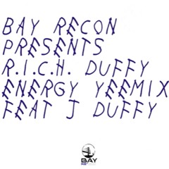 Energy (DUFFY RMX) ft. R.I.C.H. Duffy & J Duffy