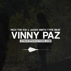 Rich The Kid & Jaden Smith Type Beat - VINNY PAZ (Prod. by OT BEATZ)