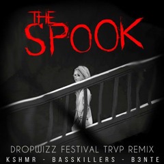 KSHMR Ft. BassKillers & B3nte - The Spook (Dropwizz Festival Trap Remix)