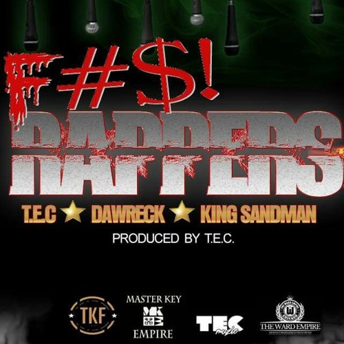 "F#$! Rappers" Featuring Dawreck Of Triple Darkness & King Sandman