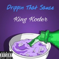 King Koder - Dripping Sauce