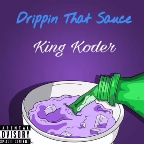 King Koder - Dripping Sauce