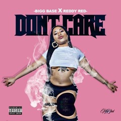 Reddy Red X Bigg Base - Dont Care