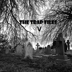 The Trap Files V
