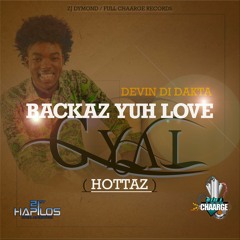 Devin Di Dakta - Backaz Yuh Love [RAW] Full Charge Records