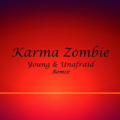 Young and Unafraid (KarmaZombieMothMix)